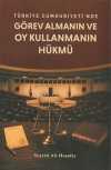 Türkiye Cumhuriyeti'nde Görev Almanın ve Oy Kullanmanın Hükmü