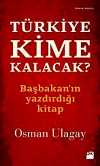 Türkiye Kime Kalacak?
