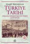Türkiye Tarihi & Osmanlı İmparatorluğu'ndan Günümüze
