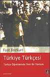 Türkiye Türkçesi: Türkçe Öğretiminde Yeni Bir Yöntem