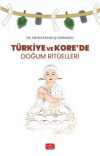 Türkiye ve Kore'de Doğum Ritüelleri