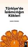 Türkiye'de İslamcılığın Kökleri