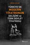 Türkiye'de Modern Tiyatronun Gelişimi ve Türk Devlet Tiyatrosu