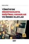 Türkiye'de Sigortacılıkta Fraud Hasarlar ve Örnek Olaylar