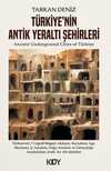 Türkiye'nin Antik Yeraltı Şehirleri