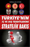 Türkiyenin İç ve Dış Tehditlerine Stratejik Bakış