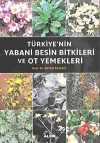 Türkiye'nin Yabani Besin Bitkileri ve Ot Yemekleri