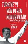 Türkiye'ye Yön Veren Konuşmalar  & Turgut Özal'ın Mirası