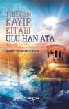 Türk'ün Kayıp Kitabı Ulu Han Ata