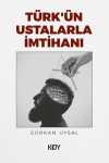 Türk'ün Ustalarla İmtihanı