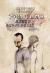 Tutulma & Aşkın Patolojisi