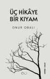 Üç Hikaye Bir Kıyam