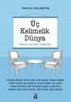 Üç Kelimelik Dünya & Aşklar, Oyunlar, Duygular