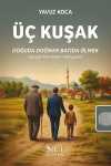 Üç Kuşak & Gerçek Memleket Hikayeleri