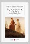 Üç Romantik Hikaye (Cep Boy) (Tam Metin)