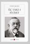 Üç Tarz-ı Siyaset (Cep Boy) (Tam Metin)