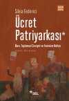 Ücret Patriyarkası - Marx, Toplumsal Cinsiyet ve Feminizm Notları