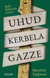 Uhud Kerbela Gazze / İlahi Hikmetin Sırları