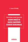 Ulusal İstihdam Stratejisi Kapsamında Kadın Emeği ve Kadın Emeğinin Hukuki Korunması