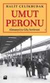 Umut Peronu & Almanya'ya Göç Serüveni