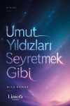 Umut Yıldızları Seyretmek Gibi