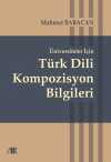 Üniversiteler İçin Türk Dili Kompozisyon Bilgileri