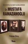Üniversiteli İlk Nur Talebelerinden Dr. Mustafa Ramazanoğlu