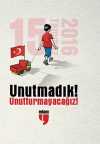 Unutmadık! Unutturmayacağız!