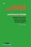 Unutmanın Kitabı & Rüyalarımızı Neden Hemen Unuturuz, Anılarımız Neden Sürekli Değişir?
