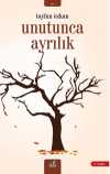 Unutunca Ayrılık
