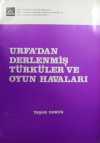 Urfa'dan Derlenmiş Türküler ve Oyun Havaları  / 1-X-35