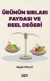 Ürünün Sırları, Faydası ve Reel Değeri