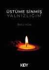 Üstüme Sinmiş Yalnızlığım