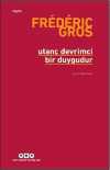 Utanç Devrimci Bir Duygudur