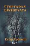 Ütopyadan Distopyaya