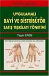Uygulamalı Bayi ve Distribütör Satış Teşkilatı Yönetimi