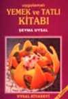 Uygulamalı Yemek ve Tatlı Kitabı