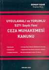 Uygulamalı ve Yorumlu 5271 Sayılı Yeni Ceza Muhakemesi Kanunu