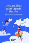 Uykudan Önce Şeker Tadında Masallar