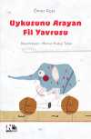 Uykusunu Arayan Fil Yavrusu