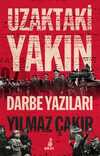Uzaktaki Yakın & Darbe Yazıları