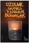 Üzülme, Güneş Yeniden Doğacak
