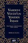 Vahdet-i Vücûd'un Yeniden İnşası