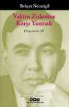Vaktin Zulmüne Karşı Yazmak-Düzyazılar 3