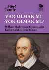 Var Olmak mı Yok Olmak mı? & William Shakespeare Oyunlarında Kadın Karakterlerin Temsili