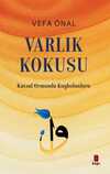 Varlık Kokusu / Kutsal Ormanda Kaybolanlara