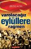 Varolacağız Eylüllere Rağmen