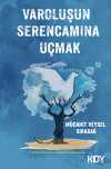 Varoluşun Serencamına Uçmak