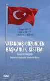 Vatandaş Gözünden Başkanlık Sistemi & Yozgat İli Örneğinde Toplumun Başkanlık Sistemine Bakışı