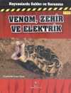 Venom, Zehir ve Elektrik / Hayvanlarda Saldırı ve Savunma